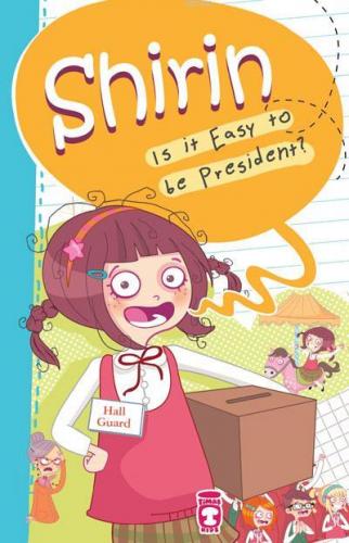 Shirin – Is It Easy to be President | Birsen Ekim Özen | Timaş Kids