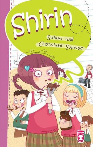 Shirin- Salami and Chocalate Surprise | Birsen Ekim Özen | Timaş Kids