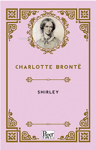 Shirley | Charlotte Brontë | Paper Books