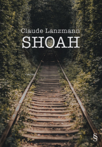 Shoah | Claude Lanzmann | Everest Yayınları