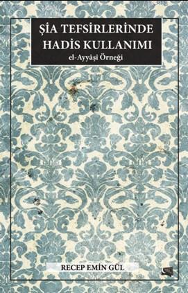 Şia Tefsirlerinde Hadis Kullanımı | Recep Emin Gül | Gece Kitaplığı Ya