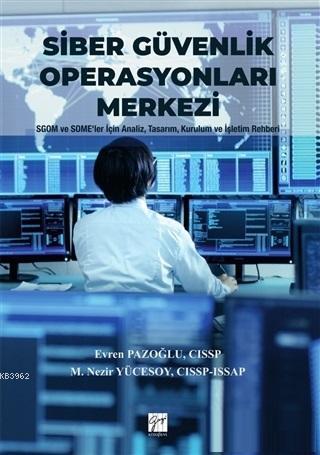 Siber Güvenlik Operasyonları Merkezi; SGOM ve SOME'ler İçin Analiz, Ta