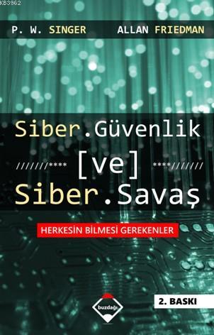 Siber Güvenlik ve Siber Savaş | Allan Friedman | Buzdağı Yayınevi