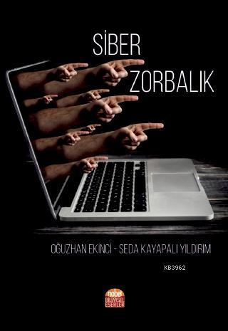 Siber Zorbalık | Oğuzhan Ekinci | Nobel Bilimsel Eserler