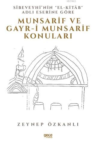 Sibeveyhi'nin El-Kitab Adli Eserine Göre Munsarif Ve Gayr-ı Munsarif K