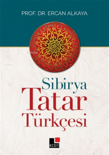 Sibirya Tatar Türkçesi | Ercan Alkaya | Kesit Yayınları