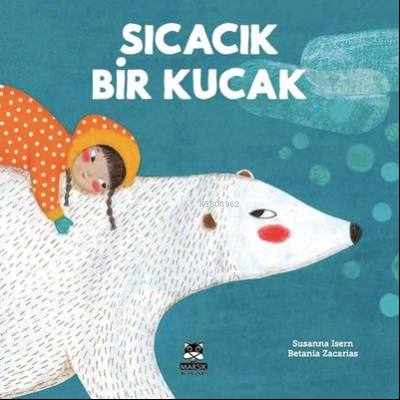 Sıcacık Bir Kucak | Susanna İsern | Marsık Yayıncılık