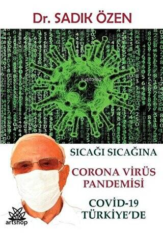 Sıcağı Sıcağına Corona Virüs Pandemisi: Covid - 19 Türkiye'de | Sadık 