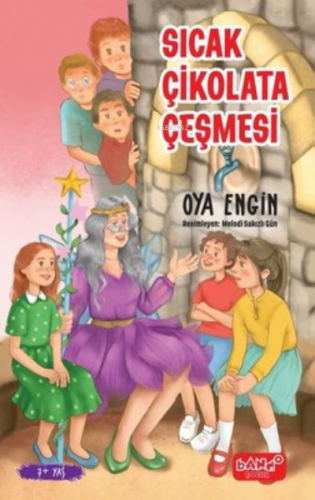 Sıcak Çikolata Çeşmesi | Oya Engin | Bando Yayınları