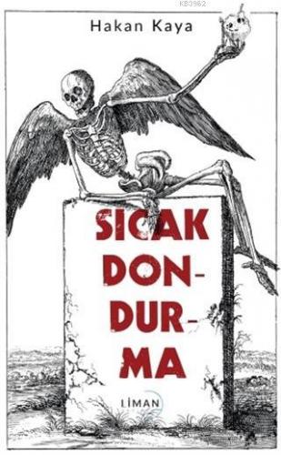 Sıcak Dondurma | Hakan Kaya | Liman Yayınevi