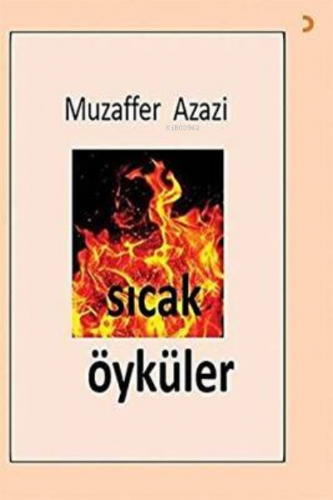 Sıcak Öyküler | Muzaffer Azazi | Cinius Yayınları