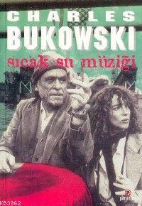 Sıcak Su Müziği | Charles Bukowski | Parantez Yayınları