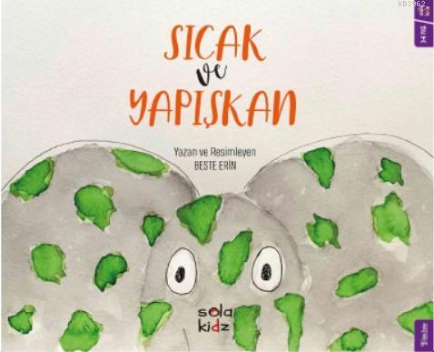 Sıcak ve Yapışkan | Beste Erin | Sola Kidz