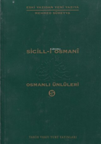 Sicil-i Osmani 5. Cilt | Mehmet Süreyya | Tarih Vakfı Yurt Yayınları