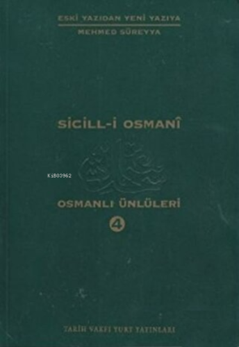 Sicill-i Osmani Osmanlı Ünlüleri 4 Me-Re | Mehmed Süreyya | Tarih Vakf