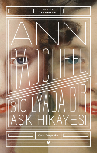 Sicilya'da Bir Aşk Hikayesi - Klasik Kadınlar | Ann Radcliffe | Can Ya