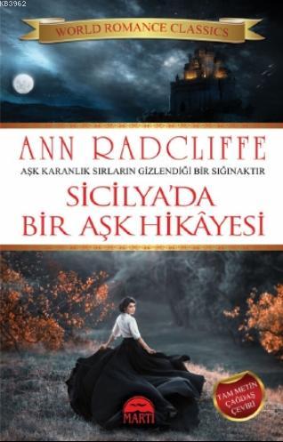 Sicilya'da Bir Aşk Hikayesi | Ann Radcliffe | Martı Yayınları