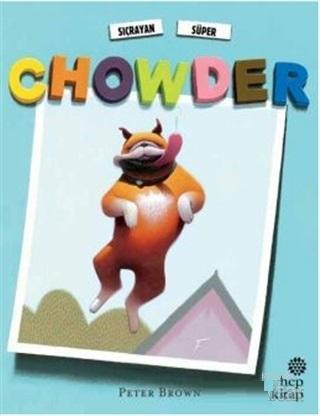 Sıçrayan Süper Chowder | Peter Brown | Hep Kitap