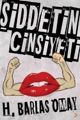 Şiddetin Cinsiyeti | H.Barlas Omay | Cinius Yayınları