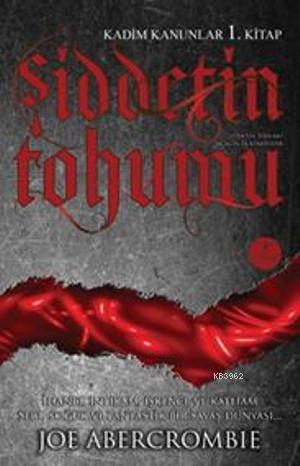 Şiddetin Tohumu; Kadim Kanunlar 1. Kitap | Joe Abercrombie | Artemis Y