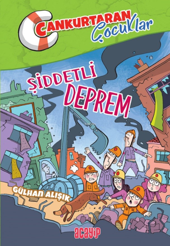 Şiddetli Deprem;Cankurtaran Çocuklar 1 | Gülhan Alışık | Acayip Kitapl