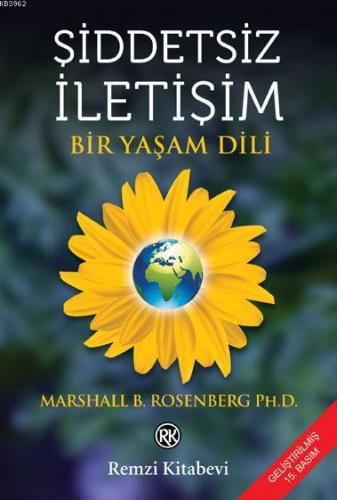 Şiddetsiz İletişim;Bir Yaşam Dili | Marshall B. Rosenberg | Remzi Kit