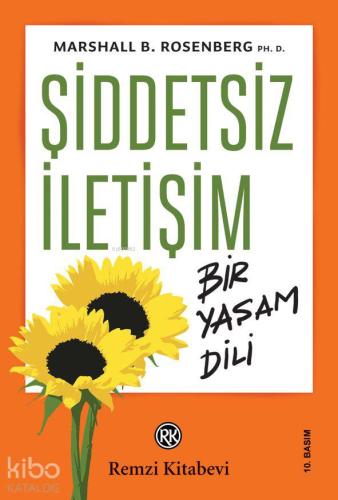 Şiddetsiz İletişim; Bir Yaşam Dili | Marshall B. Rosenberg | Remzi Kit