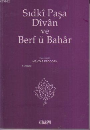 Sıdki Paşa Divan ve Berf ü Bahar | Mehtap Erdoğan | Kitabevi Yayınları