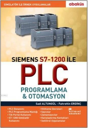 Siemens S7-1200 ile PLC Programlama - Otomasyon | Fahrettin Erdinç | A