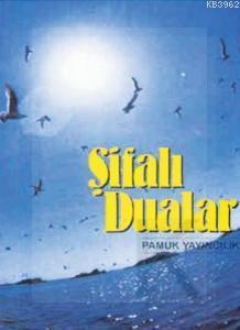 Şifalı Dualar (Dua-025) | Abdullah İbni Eyyub | Pamuk Yayıncılık