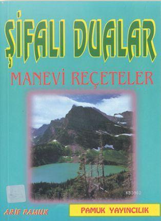 Şifalı Dualar Manevi Reçeteler (Dua-023) | Arif Pamuk | Pamuk Yayıncıl