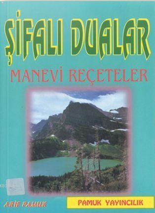 Şifalı Dualar Manevi Reçeteler (Dua-024, Cep Boy) | Arif Pamuk | Pamuk