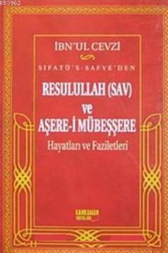 Sıfatü's- Safve'den Resulullah (sav) ve Aşere-i Mübeşşere Hayatları ve