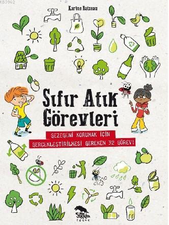 Sıfır Atık Görevleri; Gezegeni Korumak İçin Gerçekleştirilmesi Gereken