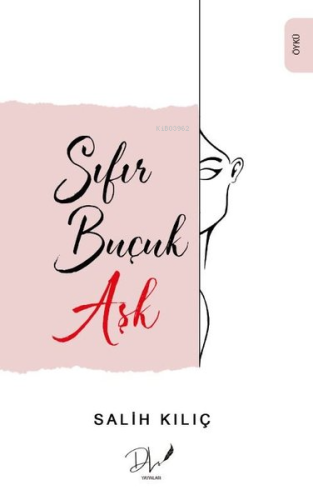 Sıfır Buçuk Aşk | Salih Kılıç | Dls Yayınları