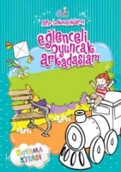 Sıfır Lokmacıkların Eğlenceli Oyuncak Arkadaşları | Kolektif | Sıfıral