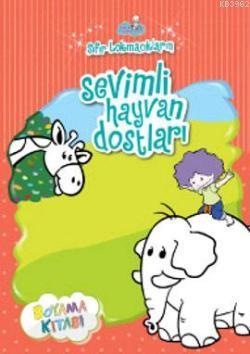 Sıfır Lokmacıkların Sevimli Hayvan Dostları | Kolektif | Sıfıraltı Yay