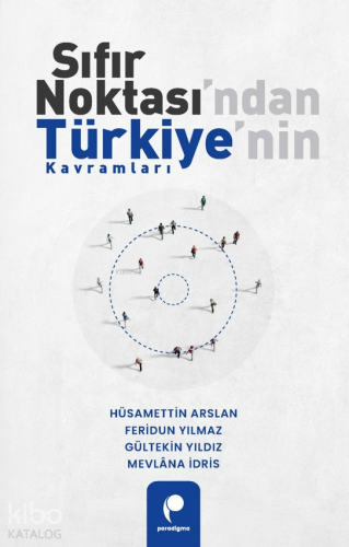 Sıfır Noktası'ndan Türkiye'nin Kavramları | Hüsamettin Arslan | Paradi