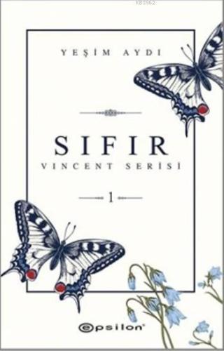 Sıfır; Vincent Serisi 1 | Yeşim Aydı | Epsilon Yayınevi