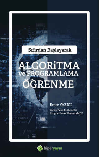 Sıfırdan Başlayarak Algoritma ve Programlama Öğrenme | Emre Yazısı | H