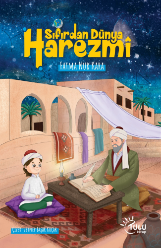 Sıfırdan Dünya Harezmi | Fatma Nur Kara | Tulu Kitap