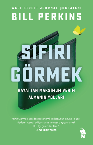 Sıfırı Görmek;Hayattan Maksimum Verimi Alarak Gitmenin Yolları | Bill 