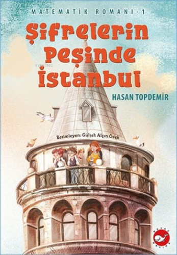 Şifrelerin Peşinde İstanbul - Matematik Romanı 1 | Hasan Topdemir | Be