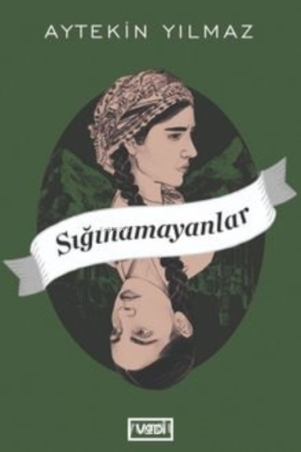 Sığınamayanlar | Aytekin Yılmaz | Vadi Yayınları