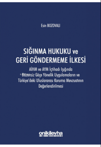 Sığınma Hukuku ve Geri Göndermeme İlkesi | Esin Bozovalı | On İki Levh