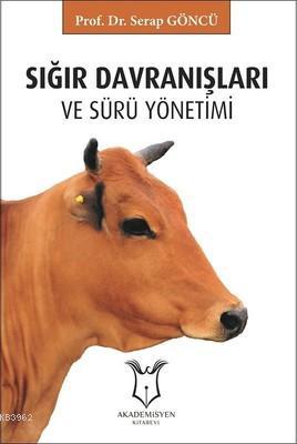 Sığır Davranışları ve Sürü Yönetimi | Serap Göncü | Akademisyen Kitabe