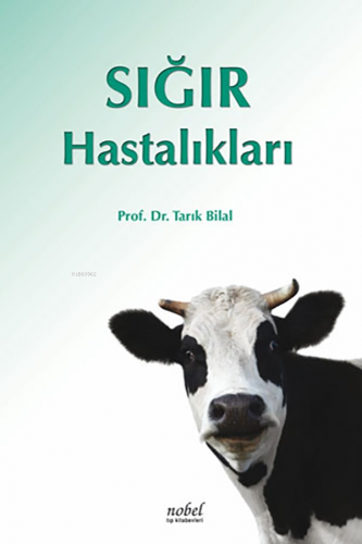 Sığır Hastalıkları | Tarık Bilal | Nobel Tıp Kitabevi