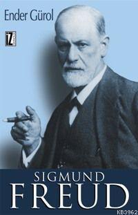 Sigmund Freud | Ender Gürol | İz Yayıncılık