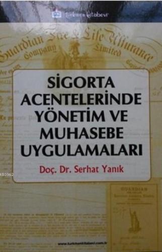 Sigorta Acentelerinde Yönetim Ve Muhasebe Uygulamaları | Serhat Yanık 