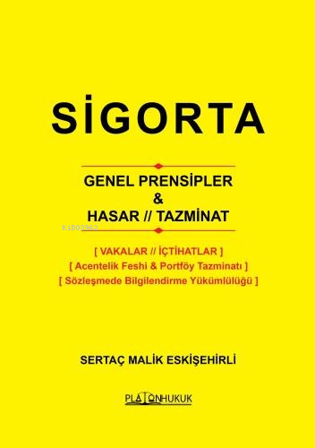 Sigorta Genel Prensipler & Hasar - Tazminat | Sertaç Malik Eskişehirli